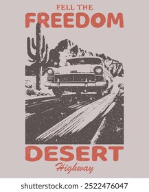 Sinta a Camiseta da Liberdade, Camiseta da Rodovia do Deserto Arizona Graphic Tee, Deserto do Arizona, Camiseta Vintage, Camiseta Unisex, Camiseta Cores Conforto. , vetor de verão para projeto de tripas de estrada ocidental, impressão de texto, 