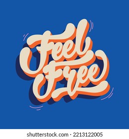 sentirse libre.ilustración vectorial.letras dibujadas a mano.inscripción decorativa aislada en fondo azul.diseño moderno de tipografía perfecto para pegatinas, afiches, banner, camiseta, volante, web, etc.