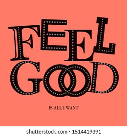 FEEL GOOD DOT,Graphic design print t-shirts,vector