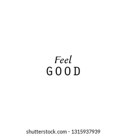 Feel Good Typography Print Use Poster Stock Vector (Royalty Free ...