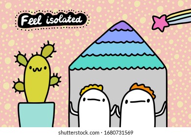 Feel isolated hand drawn vector illustration in cartoon comic style people together home quarantine virus infection textured background