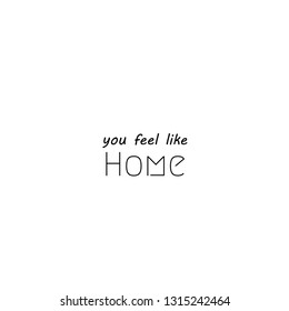 Feels Like Home Images Stock Photos Vectors Shutterstock