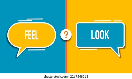 Feel and look as a choice - pictured as words Feel, look on road signs to show that when a person makes decision he can choose either Feel or look as an option