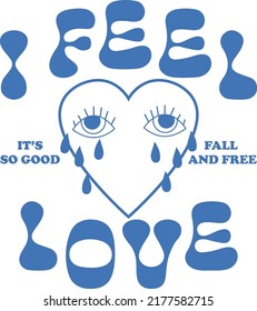 I FEEL LOVE EDITABLE PRINT 