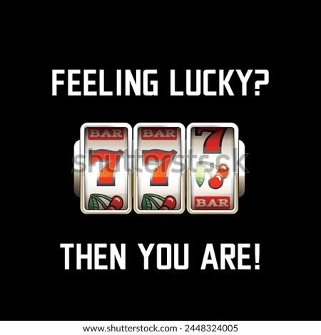 Feel Lucky graphic tee t shirt - Vector