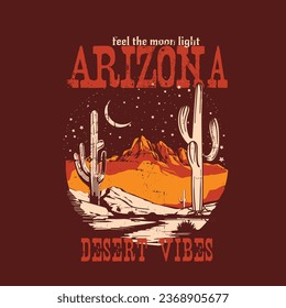 Feel the Moon light Arizona desert vibes vector T-shirt design, Feel the Moon light Arizona desert vibes vector T-shirt design