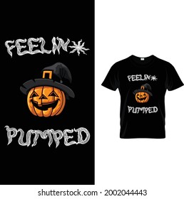 Feel in pumped Halloween t shirt