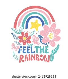 feel the rainbow slogan with colorful flowers, butterflies and rainbow cartoon vector illustration