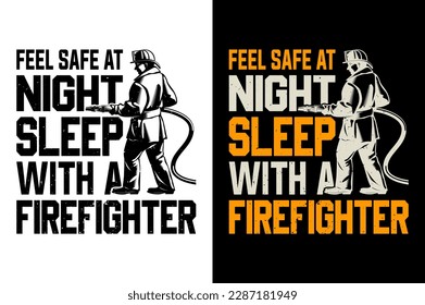 Feel Safe At Night Sleep With A Firefighter tshirt Design Pro Vector