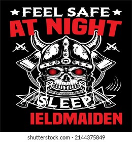 Feel safe at night sleep with a shieldmaiden quotation tshirt template dark retro horrible skull decor