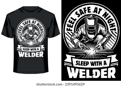 FEEL SAFE AT NIGHT SLEEP WITH A WELDER