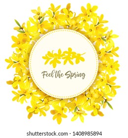 Feel The Spring. Forsythia Suspensa Frame. Card Template. Round Circle Badge. Blossoming Yellow Branch Enclosure. Golden Bell, Flowers Boxing. Vector Illustration. For Prints, Flyer, Flier Textile