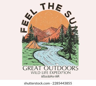 Feel the sun. Great outdoors mountain vector artwork design for apparel, sticker, poster, background and others. Wild river.