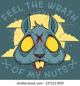 Feel the wrath of my nuts. 