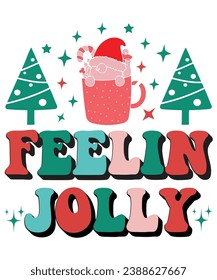 Feelin Jolly, Retro design, vector file, SweatShirt, Hippe T shirt, Christmas Shirt, Hoddie .Cut File