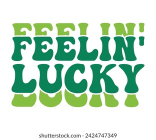 Feelin' Lucky Retro T-shirt, St Patrick's Day Saying, Saint Patrick’s Day, Shamrock Retro, Irish Retro, St Patrick's Day Shirt, Cut File For Cricut And Silhouette