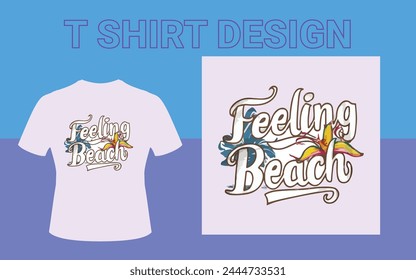 FEELING BEACH T SHIET DESIGN