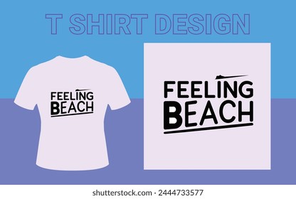 FEELING BEACH T SHIET DESIGN