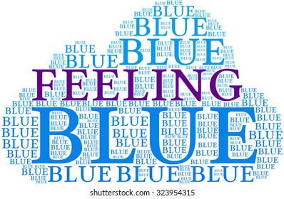 Feeling Blue word cloud on a white background. 