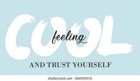 feeling cool slogan for t-shirt