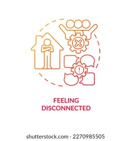 Feeling disconnected red gradient concept icon. Lack of team interaction. Remote work drawback abstract idea thin line illustration. Isolated outline drawing. Myriad Pro-Bold font used