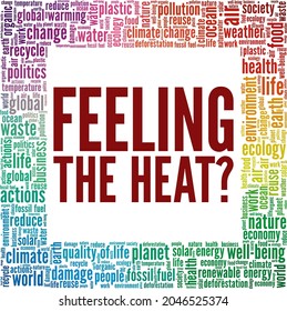 Feeling the heat? - environmental and global warming awareness vector illustration word cloud isolated on white background.