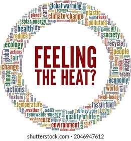 Feeling the heat? - environmental and global warming awareness vector illustration word cloud isolated on white background.
