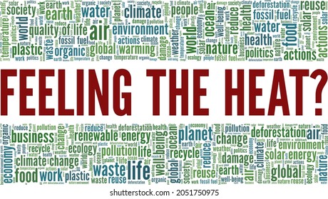 Feeling the heat? - environmental and global warming awareness vector illustration word cloud isolated on white background.