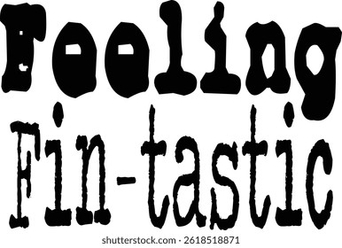 Sensação de Fin-tastic Tipografia T-shirt Design, Praia T-shirt Design, verão retro boho design, Vintage angustiado, arquivo vetorial, arquivo de silhueta, máquina de escrever