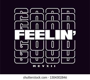 Feeling good slogan print