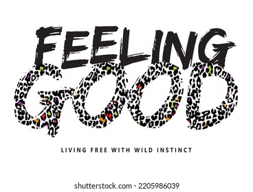 Feeling Good slogan print for woman t-shirt, sweatshirt and other uses.