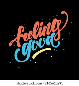 feeling good.dynamic modern handwritten slanted font on a black background.vector illustration.modern typography design perfect for greeting card,post card,poster,banner,t shirt,web design,sticker,etc