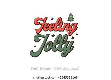 Feeling jolly, Christmas Typography T shirt design