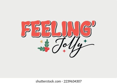 Feeling Jolly Retro Christmas SVG T shirt Design