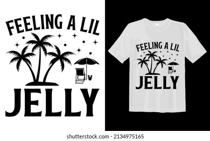 Feeling A Lil Jelly Svg T Shirt Design