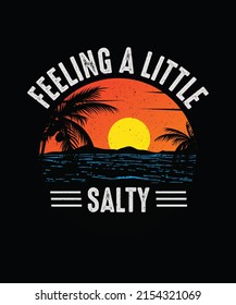 Feeling a Little Salty Summer T-shirt Design