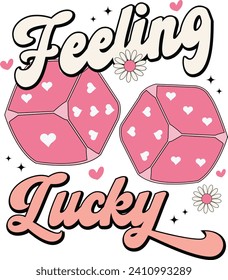 Feeling Lucky, Romantic Valentine Love Graphics Illustrations Merchandise for T-shirt, Clipart and Romantic Typography Designs