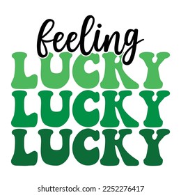 Feeling Lucky Saint Patrick Day Lettering Decoration. Cloverleaf And Green Hat. Saint patricks Day Typography Poster