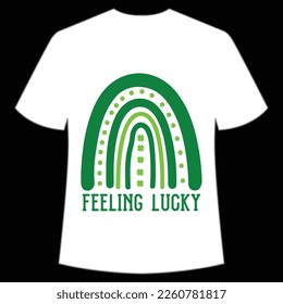 feeling lucky St. Patrick's Day Shirt Print Template, Lucky Charms, Irish, everyone has a little luck Typography