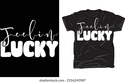 Feeling Lucky St Ptricks, St Patricks Day, Lucky Charm, Kids St Patricks Day , Feeling Lucky T-Shirt