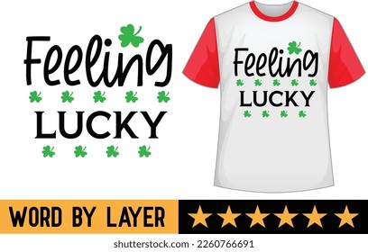 Feeling lucky svg t shirt design