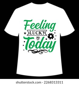 Hoy me siento afortunado por la plantilla de impresión de camisetas de St Patrick's Day, Lucky Charms, Irish, todo el mundo tiene un poco de suerte Typography Design