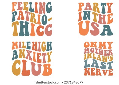 Feeling Patriotic, Party In The USA, Mile High Anxiety Club, On My Mother In Law's Last Nerve retro wavy bundle T-shirt