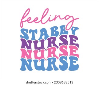 Feeling Stabby Nursse Retro Svg Design,nurse design SVG,nurse svg shirt, nurse cut file,nurse vintage design,Nurse Quotes SVG, Doctor Svg, Nurse Superhero svg