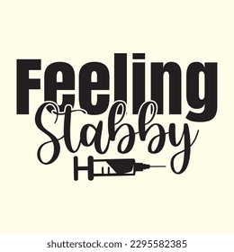 Feeling Stabby t shirt design, vector file 