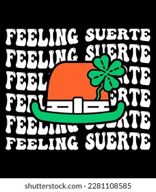 feeling suerte, Translation from Spanish feeling lucky, Spanish motivational quotes design