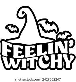 feeling witchy halloween black vector graphic design and cut file