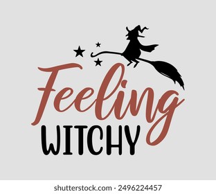 Feeling Witchy, Halloween, Ghost, Spooky Season, witch, Halloween Funny, t shirt