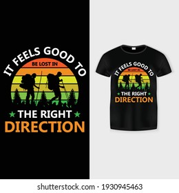 It feels good to be lost in the right direction