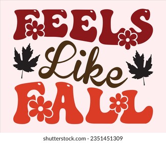 Feels Like Fall Retro Svg Design,Fall Retro Design,Pumpkin Retro  Svg,Fall Sign, Autumn Retro Svg, Thanksgiving Svg,Retro Svg files for cricut, Cut File